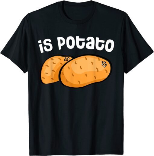 Is Potato Late Night Costume Tee Shirt