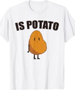 Is Potato Late Night Show Tee Shirt