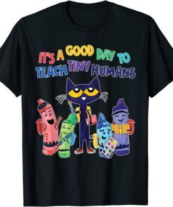 It's A Good Day To Teach Tiny Humans Cat Teacher Lover Tee Shirt