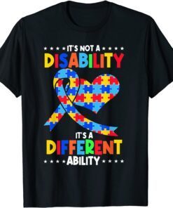 It's Not A Disability It's A Different Ability Autism Tee Shirt