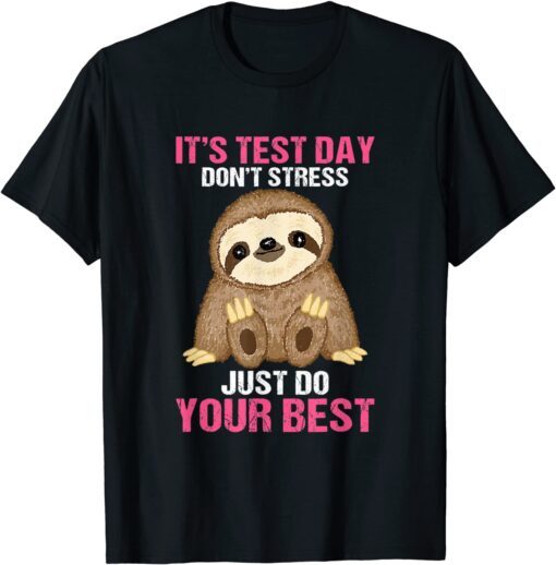 It's Test Day Sloth Teacher Tee Shirt