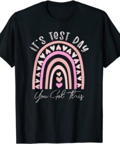 It's Test Day You Got This Teacher Rainbow Testing Tee Shirt