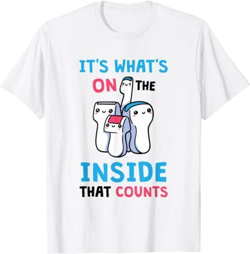 It's What's on The Inside That Counts Sonographer Tee Shirt