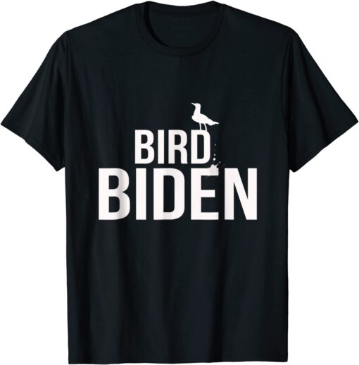 Joe Biden Bird Poop Tee Shirt