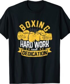 Kickboxing Gym Boxer Boxing Hard Work And Dedication Tee Shirt