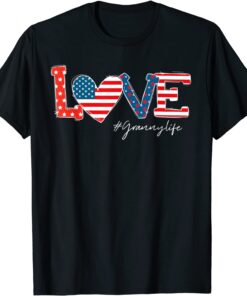 Love Patriotic Granny Life Fourth Of July American Flag Tee Shirt