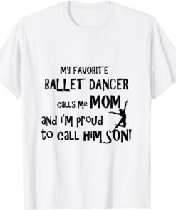 Male Ballet Dancer Mother's Day Mother Son Tee Shirt