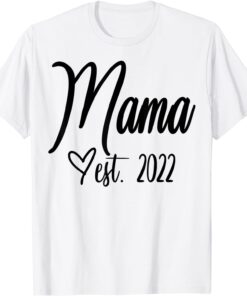 Mama Est 2022 Mother's Day Pregnancy Announcement Tee Shirt