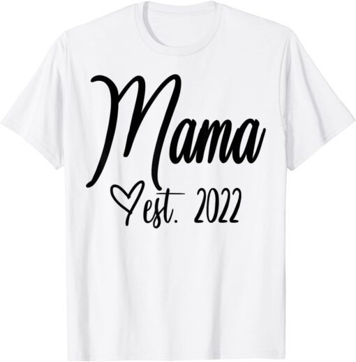 Mama Est 2022 Mother's Day Pregnancy Announcement Tee Shirt