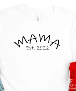 Mama Est. 2022 Mother's Day Tee Shirt