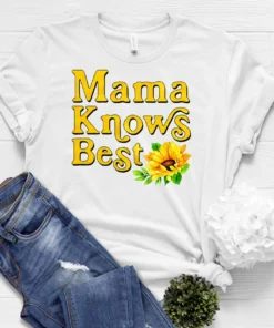 Mama Knows Best Mother's Day Tee Shirt