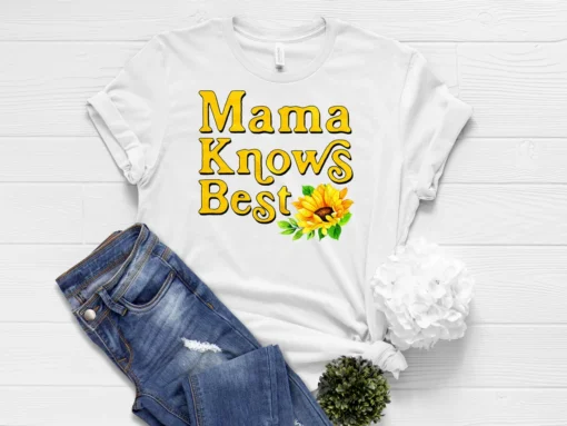 Mama Knows Best Mother's Day Tee Shirt