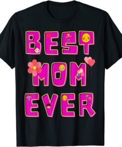 Mama Mommy Mom Best Ever Mothers Day T-Shirt