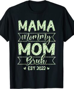 Mama Mommy Mom Bruh Mom Life Mothers Day Floral T-Shirt