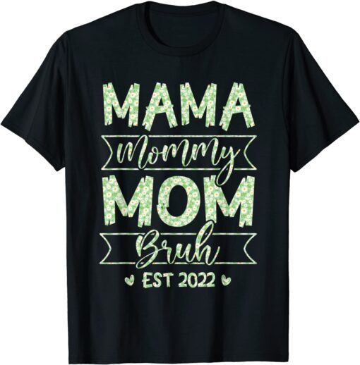 Mama Mommy Mom Bruh Mom Life Mothers Day Floral T-Shirt