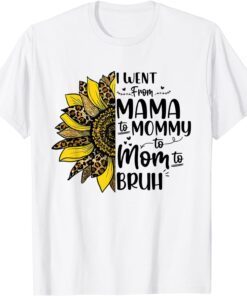 Mama Mommy Mom Bruh Mom Life Mothers Day Tee Shirt