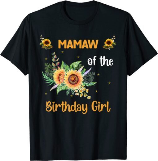 Mamaw Of The Birthday Girl Sunflower Mother's Day Tee Shirt