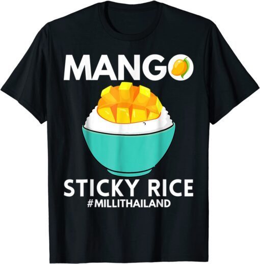 Mango Sticky Rice Milli Thailand Summer Food Lover I Lover Tee Shirt