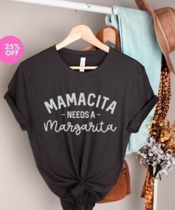 Margarita Needs A Margarita Mother's Day Tee Shirt