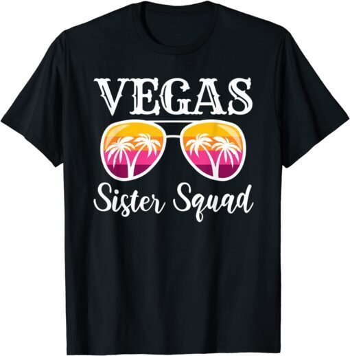 Matching Party Squad Girls Weekend Sisters Squad Las Vegas Tee Shirt