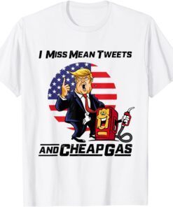 Mean Tweets And Cheap Gas 2024 T-Shirt