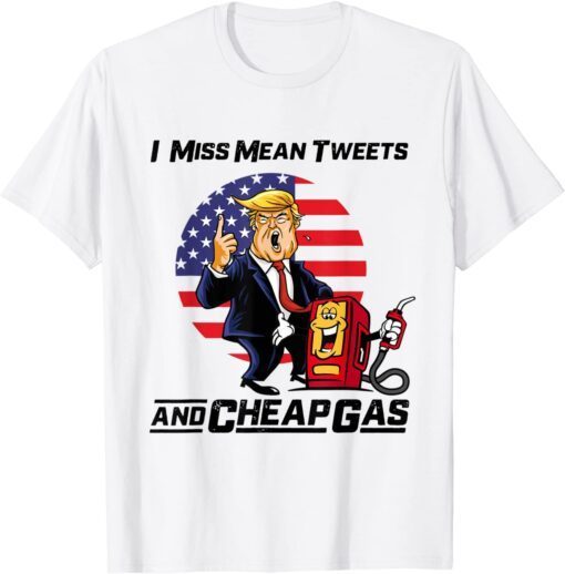 Mean Tweets And Cheap Gas 2024 T-Shirt