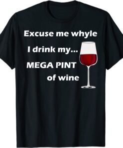 Mega Pint Of Wine T-Shirt