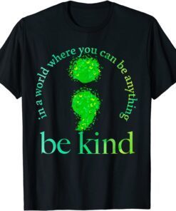 Mental Health Awareness Be Kind Green Butterfly Semicolon Tee Shirt