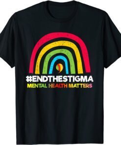 Mental-Health Matters End The Stigma Rainbow Tee Shirt