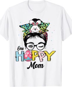 Messy Bun Hair One Hoppy Mom Bunny Happy Easter Day Tee Shirt