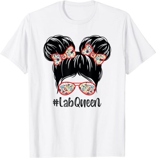 Messy Bun Lab Queen Lab Week 2022 Laboratory Technician Tee Shirt