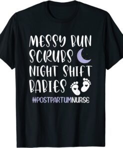 Messy Bun Scrubs Mom & Babies Postpartum Nurse Tee Shirt