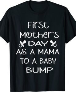 Mom Announcement Baby Bump Mom To Be First Mothers Day Tee Shirt
