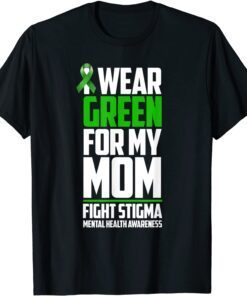 Mom Fight Stigma Mother Mental Health Awareness Month Quote Tee Shirt