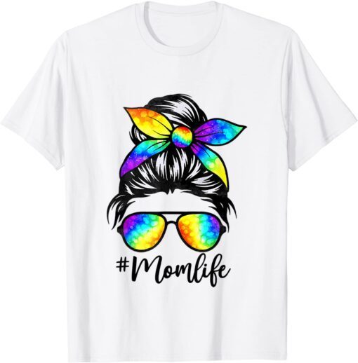 Mom Life Messy Hair Bun Tie Dye Women Mother's Day Tee Shirt