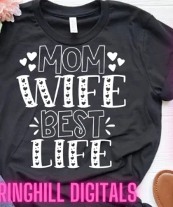 Mom Wife Best Life Mothers Day Tee Shirt