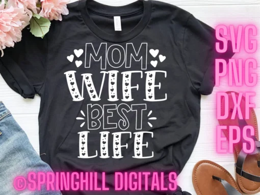 Mom Wife Best Life Mothers Day Tee Shirt