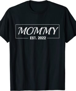 Mommy Est. 2022 quote Mothers Day cool Promoted To Mom Tee Shirt