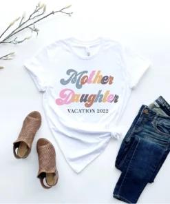 Mother Daughter Weekend 2022 Mother's Day Tee Shirt