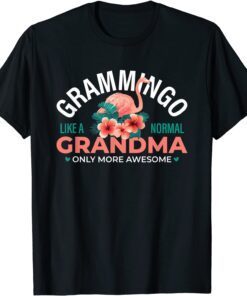 Mother Day Grammingo Like a Normal Grandma Only More Awesome Tee Shirt