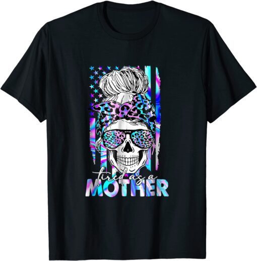 Mother's Day Leopard Tired As A Mom Skull American Flag Tee Shirt