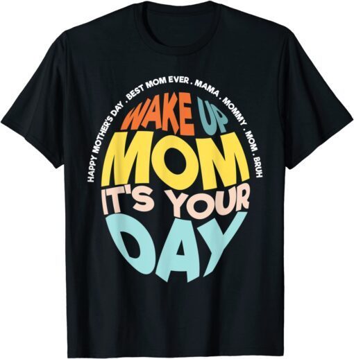 Mothers Day for Mom Mama Mommy Mom Bruh Tee Shirt