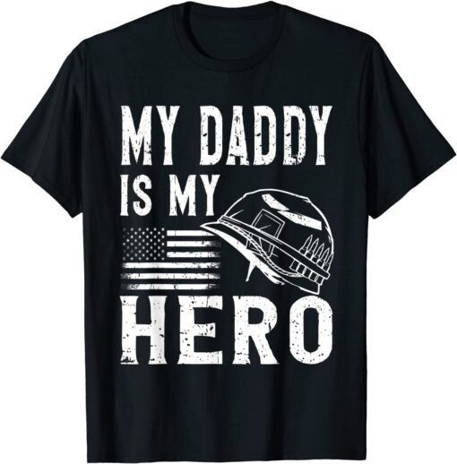 My Daddy Is My Hero Father's Day 4th of July Veterans Day Tee Shirt