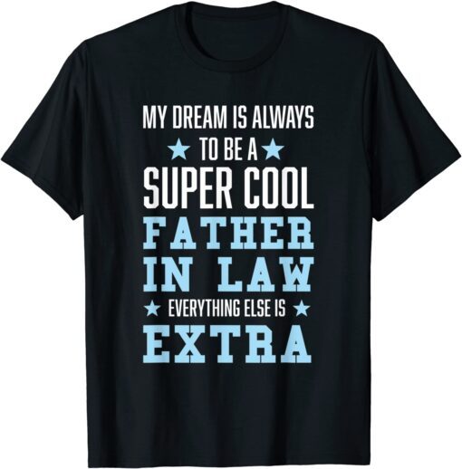My Dream Is Always Father In Law Daughter In Law Tee Shirt