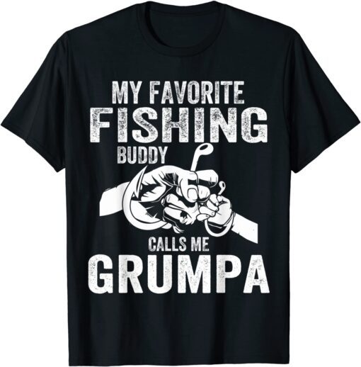 My Favorite Fishing Buddies Call Me Grumpa Fisherman Tee Shirt