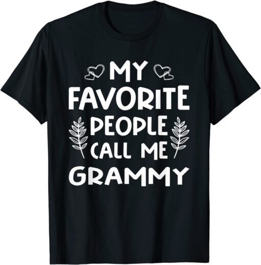 My Favorite People Call Me Grammy Tee Shirt