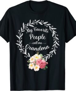 My Favorite People Call Me Grandma Tee Shirt