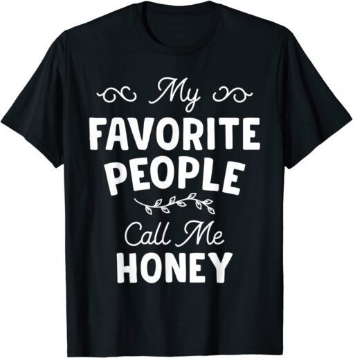 My Favorite People Call Me Honey Vintage T-Shirt