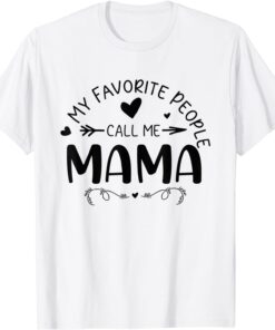 My Favorite People Call Me Mama Flower Decor Mamamy Tee Shirt