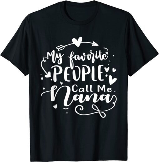 My Favorite People Call Me Nana Mommy Mother's Day 2022 T-Shirt